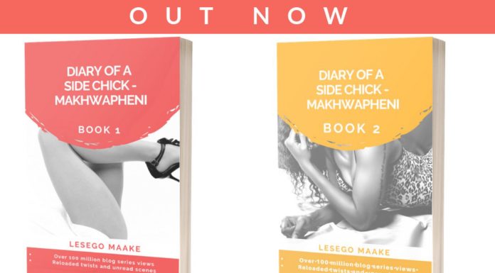 Diary of a Side Chick - Makhwapheni Book 2 by Lesego Maake Diary of a Side Chick - Makhwapheni Book 2 by Lesego Maake